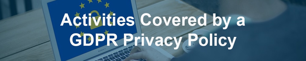 Activities Covered by a Privacy Policy